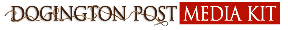 DogingtonPost.com Media Kit DogingtonPost.com Media Kit